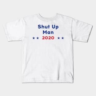 Shut up Man! 2020 - Trump Biden US Presidential Debate Kids T-Shirt